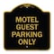 Signmission Designer Series Sign Motel Guest Parking Only, Black & Gold Aluminum Sign, 18" x 18", BG-1818-23871 A-DES-BG-1818-23871 - alternate 1